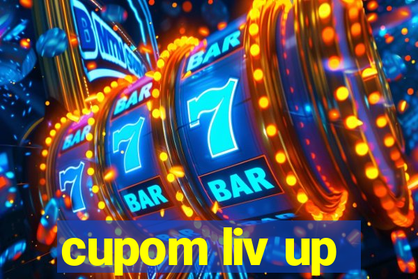 cupom liv up